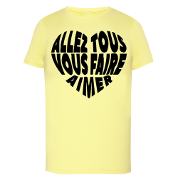 Allez tous vous faire aimer