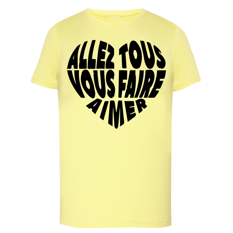 Allez tous vous faire aimer