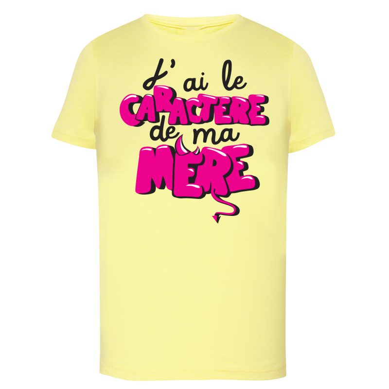 J'ai le caractère de ma mère