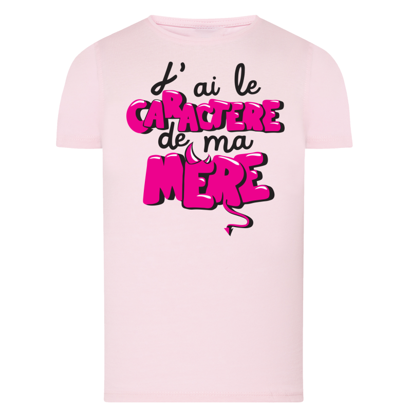 J'ai le caractère de ma mère