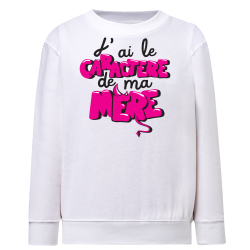 J'ai le caractère de ma mère