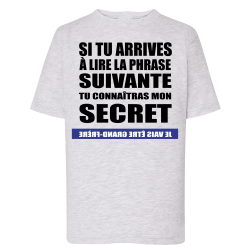 Tu veux connaître mon secret ?