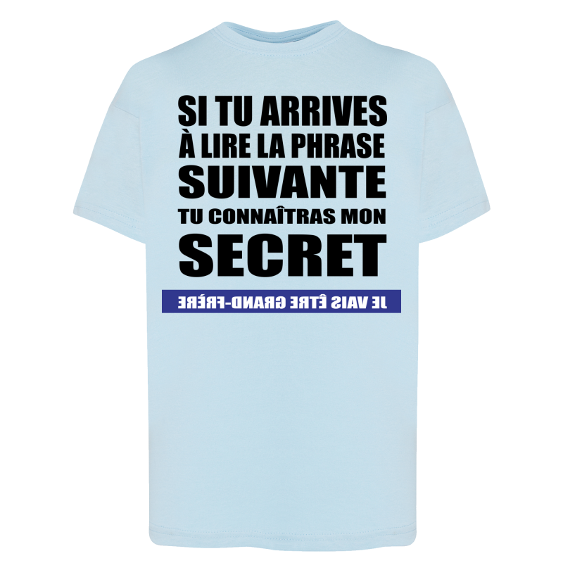 Tu veux connaître mon secret ?