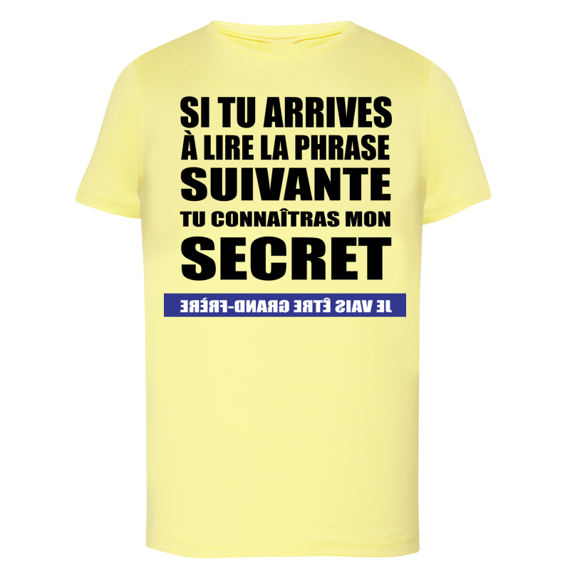 Tu veux connaître mon secret ?