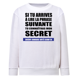Tu veux connaître mon secret ?