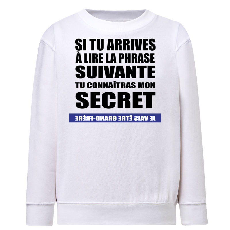 Tu veux connaître mon secret ?